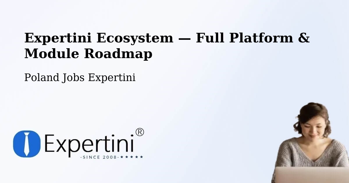 Expertini Ecosystem — Full Platform & Module Roadmap – Opatówek