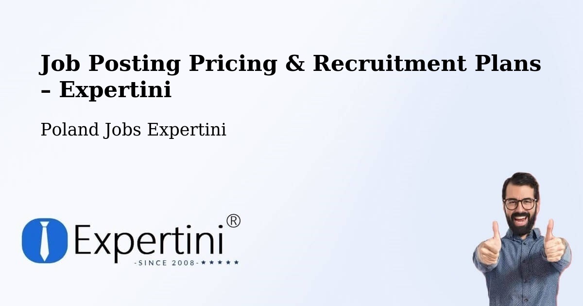 Job Posting Pricing & Recruitment Plans – Opatówek - Opatówek, Poland Jobs Expertini